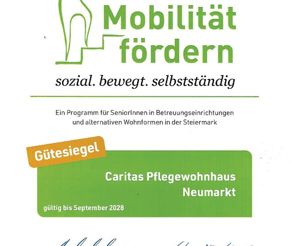 Das Gütesiegel „Mobilität fördern“ für das Caritas Pflegewohnhaus Neumarkt, gültig bis September 2028, zeichnet das Engagement der Einrichtung für die Förderung von Bewegung, Mobilität und Selbstständigkeit im Alter aus.
